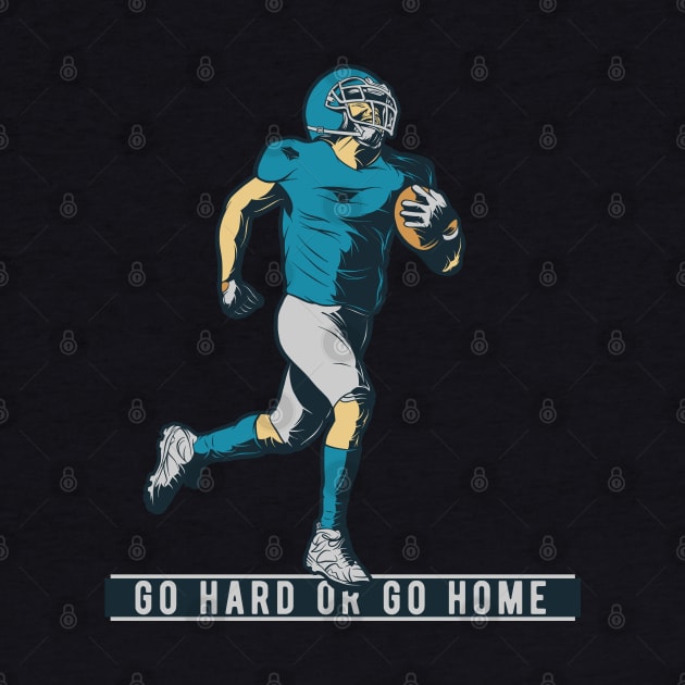 Go Hard or Go Home by TambuStore